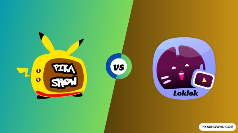 PikaShow vs. LokLok App