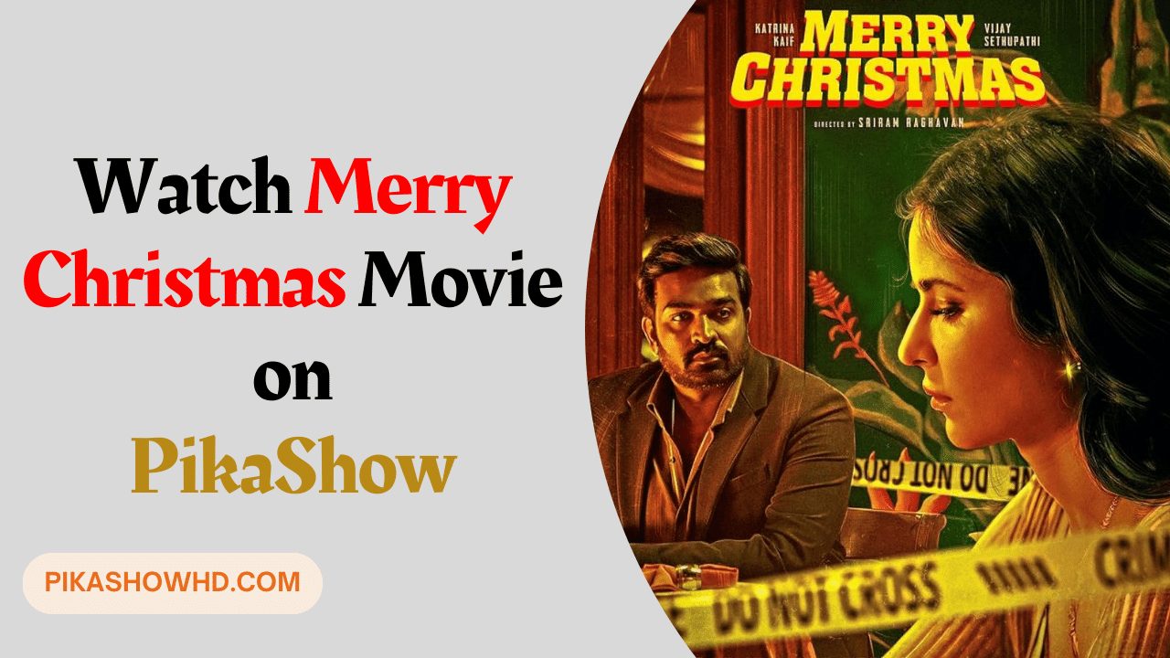 Watch Merry Christmas Hindi Movie on PikaShow App