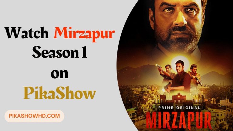 Watch Mirzapur Season 1 on PikaShow