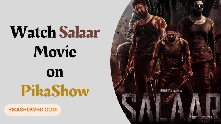 Watch Salaar Movie on PikaShow