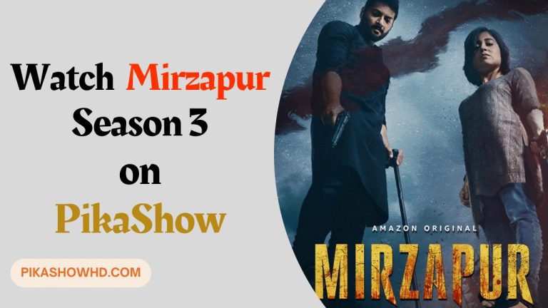 Watch Mirzapur Season 3 on PikaShow